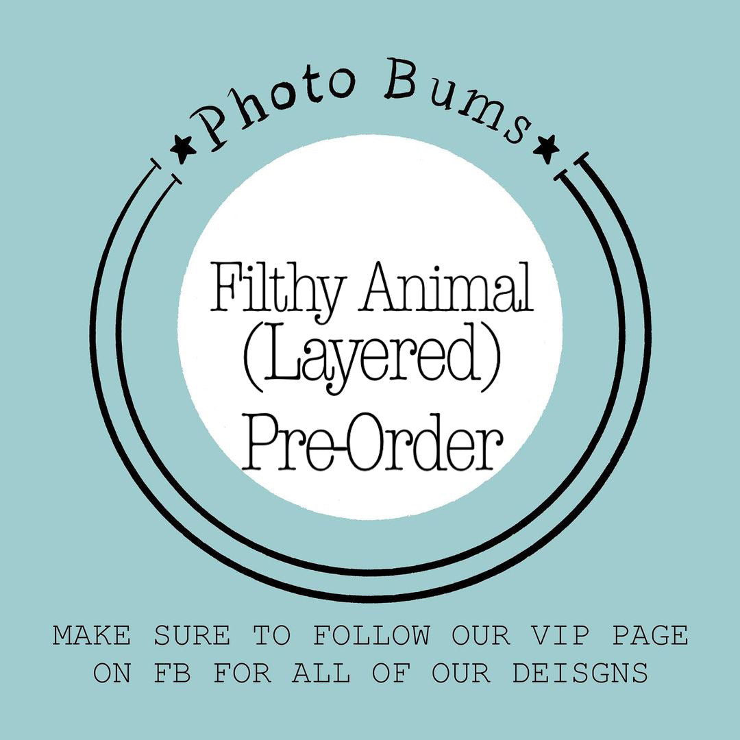 Filthy Animal (Layered)